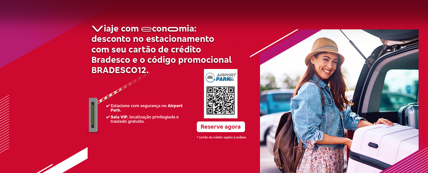 #BradescoAcessivel #PraTodoMundoVer
          Viagem com economia: desconto no estacionamento com seu cartão de crédito Bradesco e o código promocional BRADESCO12. Estacione com segurança no Airport Park. Sala VIP, localização privilegiada e translado gratuito. Reserve agora. * Cartão de crédito sujeito à análise. 
          Texto de acessibilidade: Temos uma imagem com fundo vermelho e grafismos brancos. Ao lado direito temos a foto de uma mulher colocando bagagens de viagem no porta-malas de um carro. Na esquerda seguinte frase está na peça: “Viagem com economia: desconto no estacionamento com seu cartão de crédito Bradesco e o código promocional BRADESCO12. Estacione com segurança no Airport Park. Sala VIP, localização privilegiada e translado gratuito.” Em seguida, temos um QR Code que direciona para a página da promoção e um botão “Reserve agora”. Texto legal: Cartão de crédito sujeito à análise.