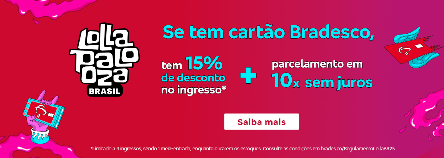 #BradescoAcessível #PraTodoMundoVer Texto: Se tem cartão Bradesco, tem 15% de desconto no ingresso* + parcelamento em 10x sem juros. Botão: Saiba mais. Texto legal: *Limitado a 4 ingressos, sendo 1 meia-entrada, enquanto durarem os estoques. Consulte as condições em bradesco.co/RegulamentoLollaBR25.Descrição da imagem: Fundo em dégradé de vermelho e rosa. No centro, há o texto da promoção e o botão. À esquerda, está o logotipo do Lollapalooza Brasil em branco. No rodapé, o texto legal.