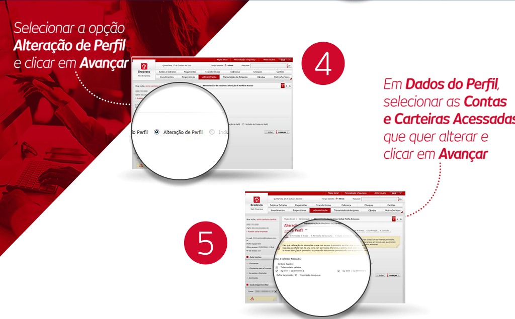 4. Selecionar a opção Alteração de Perfil e clicar em Avançar. 5. Em Dados do Perfil, selecionar as Contas e Carteiras Acessadas que quer alterar e clicar em Avançar.