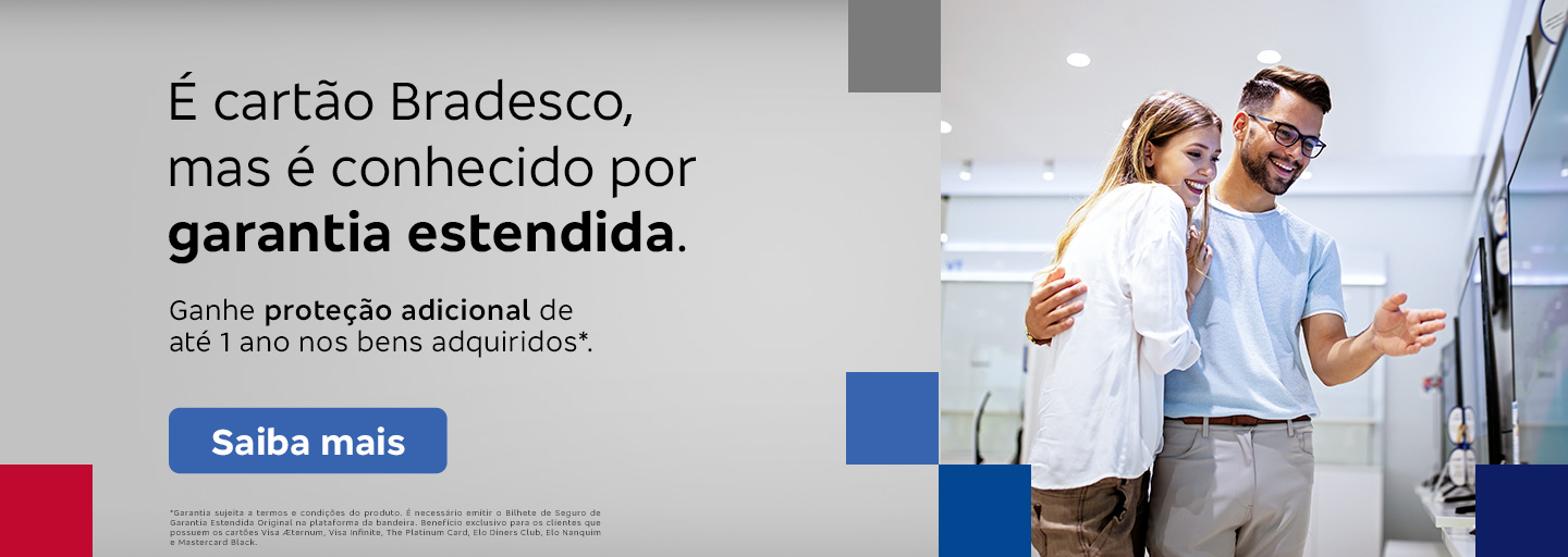 #BradescoAcessível #PraTodoMundoVer
              Texto: É cartão Bradesco, mas é conhecido por garantia estendida. Ganhe proteção adicional de até 1 ano nos bens adquiridos*. Botão: Saiba mais. Texto legal: *Garantia sujeita a termos e condições do produto. É necessário emitir o Bilhete de Seguro de Garantia Estendida Original na plataforma da bandeira. Benefício exclusivo para os clientes que possuem os cartões Visa Aeternum, Visa Infinite, The Platinum Card, Elo Diners Club, Elo Nanquim e Mastercard Black. 
              Descrição da imagem: À esquerda, sobre um fundo vermelho com grafismos em rosa e branco, estão os textos, botão e texto legal. À direita, tem a foto de uma mulher sorrindo e experimentando fones de ouvido em uma loja de eletrônicos.